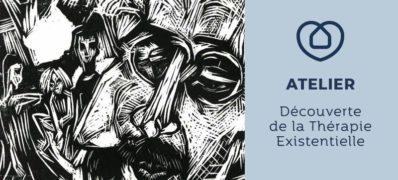 Atelier du 17 juin : Découverte de la thérapie existentielle