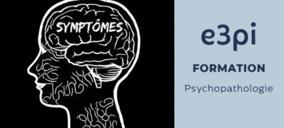 Formation du 13 au 17 décembre : Psychopathologie