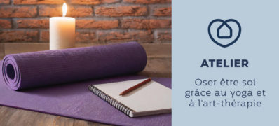 Atelier Yoga et Art-thérapie du 24 mars :  Oser être soi